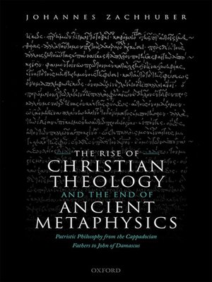 cover image of The Rise of Christian Theology and the End of Ancient Metaphysics